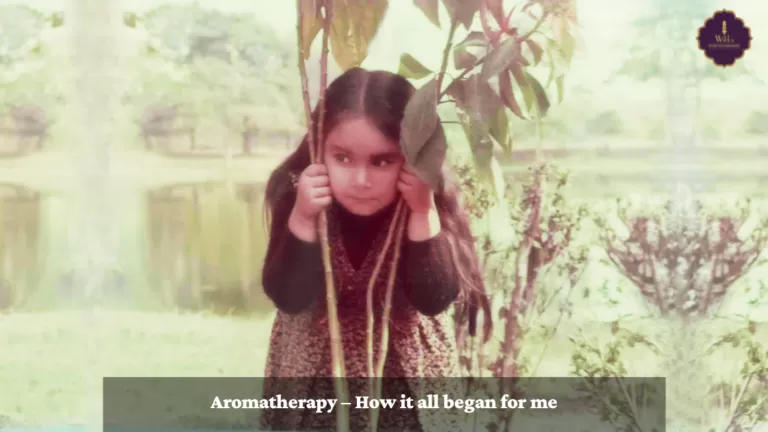 Aromatherapy – How it all began for me