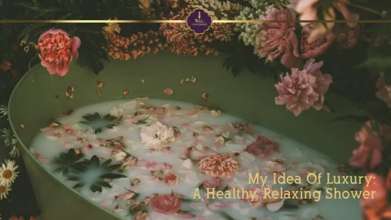 My Idea of Luxury: A Healthy, Relaxing Bath